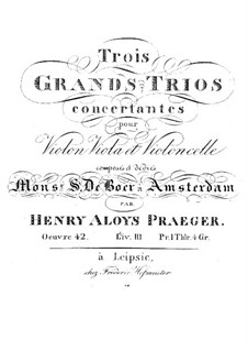 Three Grand Concert Trios for Strings, Op.42: Trio No.3 in F Major by Heinrich Alois Präger