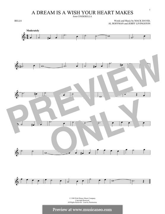 A Dream Is a Wish Your Heart Makes (from Disney's Cinderella): For glockenspiel by Al Hoffman, Jerry Livingston, Mack David