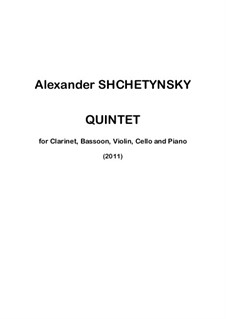 Quintet for clarinet, bassoon, violin, cello and piano: partitura completa by Oleksandr (Alexander) Shchetynsky (Shchetinsky)