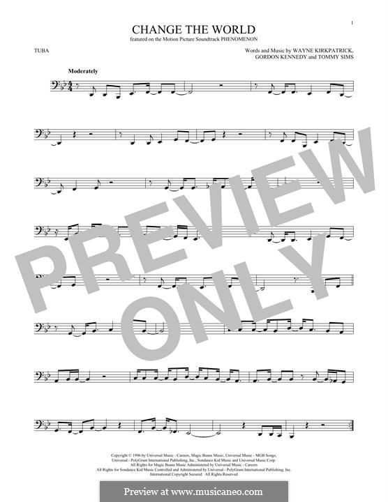 Change the World (Eric Clapton and Wynonna): For tuba by Gordon Kennedy, Tommy Sims, Wayne Kirkpatrick