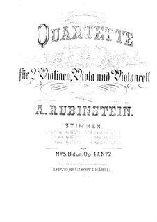 Quartet for Strings No.5 in B Flat Major, Op.47 No.2: Partes by Anton Rubinstein