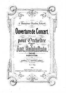 Concert Overture in B Flat Major, Op.60: Concert Overture in B Flat Major by Anton Rubinstein