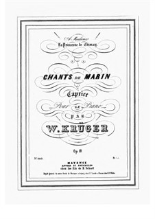 Chants de Marin. Caprice, Op.10: Chants de Marin. Caprice by Wilhelm Krüger