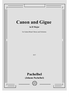 Canon and Gigue in D Major: For mixed choir and orchestra by Johann Pachelbel