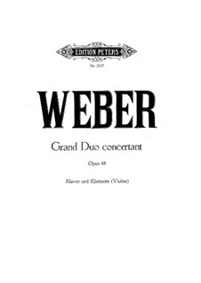 Grand Concert Duo for Clarinet and Piano, J.204 Op.48: Version for clarinet (or violin) and piano by Carl Maria von Weber