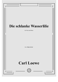 Die schlanke Wasserlilie: C sharp minor by Carl Loewe