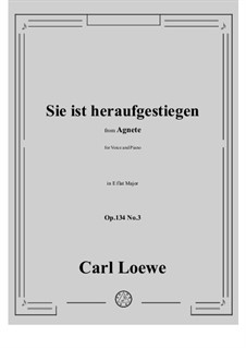 No.3 Sie ist heraufgestiegen: E flat maior by Carl Loewe