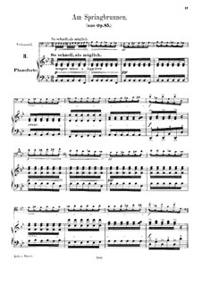 Twelve Pieces for Piano Four Hands, Op.85: No.9 At the Fountain, for cello and piano by Robert Schumann