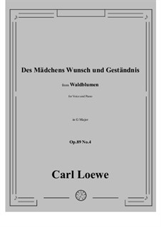 No.4 Des Mädchens Wunsch und Geständnis: G maior by Carl Loewe