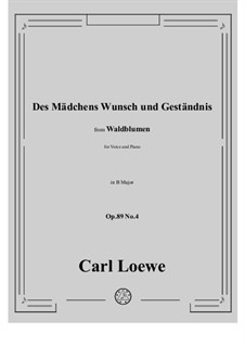 No.4 Des Mädchens Wunsch und Geständnis: B Major by Carl Loewe