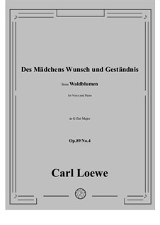 No.4 Des Mädchens Wunsch und Geständnis: G flat Major by Carl Loewe