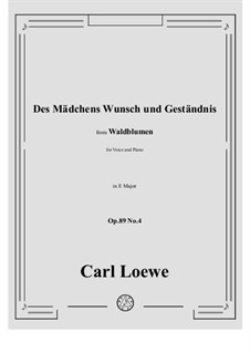 No.4 Des Mädchens Wunsch und Geständnis: E Major by Carl Loewe