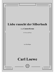 Liebe rauscht der Silberbach: A flat Major by Carl Loewe