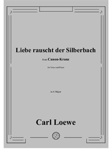 Liebe rauscht der Silberbach: A maior by Carl Loewe