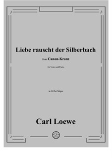Liebe rauscht der Silberbach: G flat Major by Carl Loewe