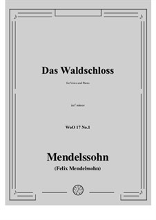 Two Songs, WoO 17: No.1 Das Waldschloss in f minor by Felix Mendelssohn-Bartholdy