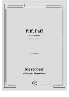 Les Huguenots: Piff, Paff by Giacomo Meyerbeer