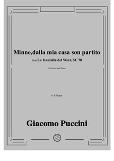La fanciulla del West (The Girl of the West): Minne, dalla mia casa son partito by Giacomo Puccini