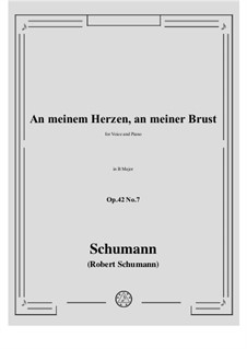 No.7 Here on My Bosom, Here on My Breast: B Major by Robert Schumann