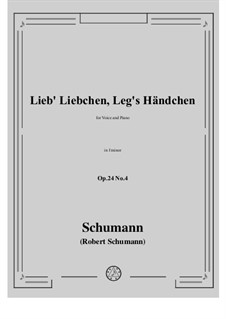 Circle of Songs, Op.24: No.4 Lieb Liebchen, Leg's Händchen in f minor by Robert Schumann