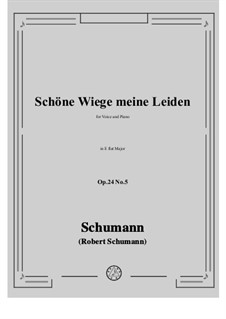 Circle of Songs, Op.24: No.5 Schöne Wiege meine Leiden in E flat Major by Robert Schumann