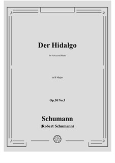 Three Poems, Op.30: No.3 Der Hidalgo in B Major by Robert Schumann