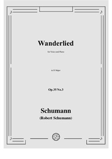 No.3 Wanderlied (Song of Travel): D maior by Robert Schumann