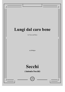Lungi dal caro bene: B Major by Antonio Secchi