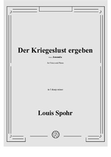 Jessonda: Der Kriegeslust ergeben in f sharp minor by Louis Spohr