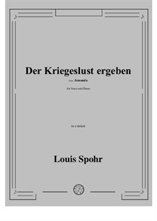 Jessonda: Der Kriegeslust ergeben in e minor by Louis Spohr