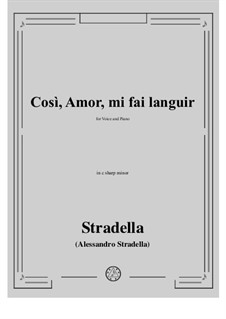 Così, Amor, mi fai languir: C sharp minor by Alessandro Stradella