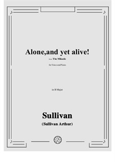 Alone, and yet alive!: B Major by Arthur Seymour Sullivan