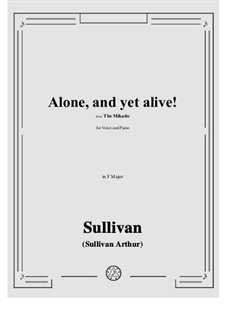 Alone, and yet alive!: F Maior by Arthur Seymour Sullivan