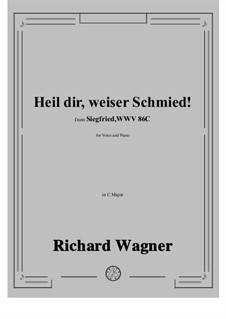 Siegfried (Sigurd), WWV 86c: Heil dir, weiser Schmied! in C Major by Richard Wagner