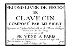 Pieces for Harpsichord, Volume II: Pieces for Harpsichord, Volume II by Nicolas Siret