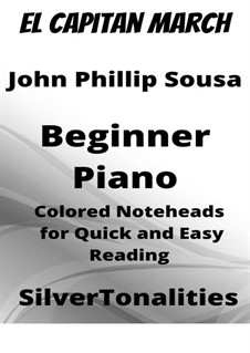 El Capitan. March: For beginner piano with colored notation by John Philip Sousa