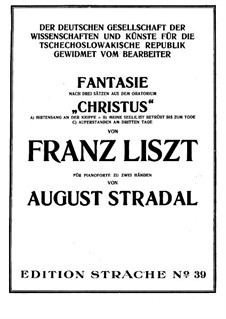 Fantasia on Themes from 'Christus' by Liszt for Piano: Fantasia on Themes from 'Christus' by Liszt for Piano by August Stradal