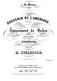 Souvenir de l'Amerique: Souvenir de l'Amerique by Maurice Strakosch