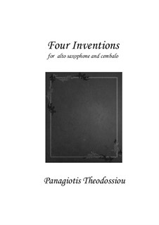 Four Inventions for alto saxophone and cembalo, Op.99: Four Inventions for alto saxophone and cembalo by Panagiotis Theodossiou
