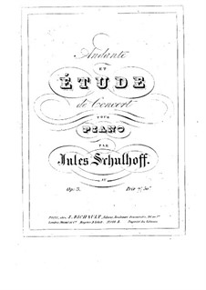 Andante and Concert Etude, Op.3: Andante and Concert Etude by Julius Schulhoff