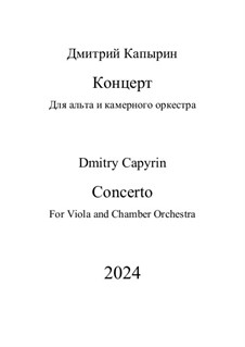 Concerto for Viola and Chamber Orchestra: Concerto for Viola and Chamber Orchestra by Dmitri Capyrin