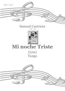 Mi Noche Triste (Carlos Gardel): Para Piano by Pascual Contursi, Samuel Castriota