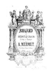 Roland à Roncevaux: para solistas,coral e piano by Auguste Mermet