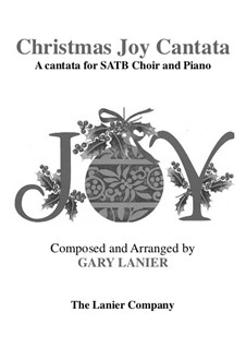 Christmas Joy Cantata (for SATB Choir with solos,& duets): Christmas Joy Cantata (for SATB Choir with solos,& duets) by Georg Friedrich Händel, John Francis Wade, William (James) Kirkpatrick, Gary Lanier
