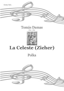 La Celeste (Zieher) - Polka: La Celeste (Zieher) - Polka by Karl Michael Ziehrer