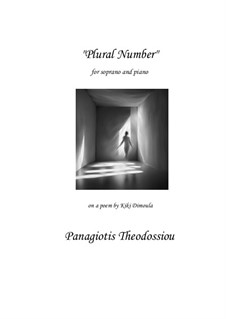 Plural Number for soprano and piano, Op.101: Plural Number for soprano and piano by Panagiotis Theodossiou