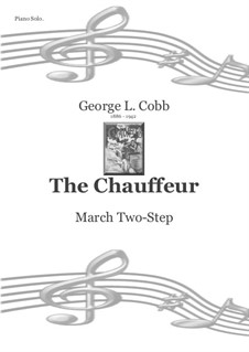 The Chauffeur - March Two-Step: The Chauffeur - March Two-Step by George L. Cobb