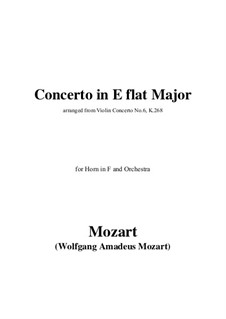 Concerto for Violin and Orchestra No.6 in E Flat Major, K.268: Version for horn in F and orchestra by Wolfgang Amadeus Mozart