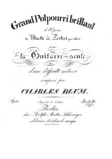 Potpourri on Themes from 'La Muette de Portici' by Auber, Op.98: Para Guitarra by Carl Wilhelm August Blum
