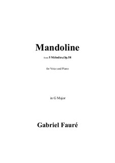 Five Songs, Op.58: No.1 Mandoline in G Major by Gabriel Fauré